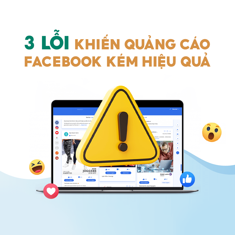 3 LỖI KHIẾN QUẢNG CÁO FACEBOOK KÉM HIỆU QUẢ