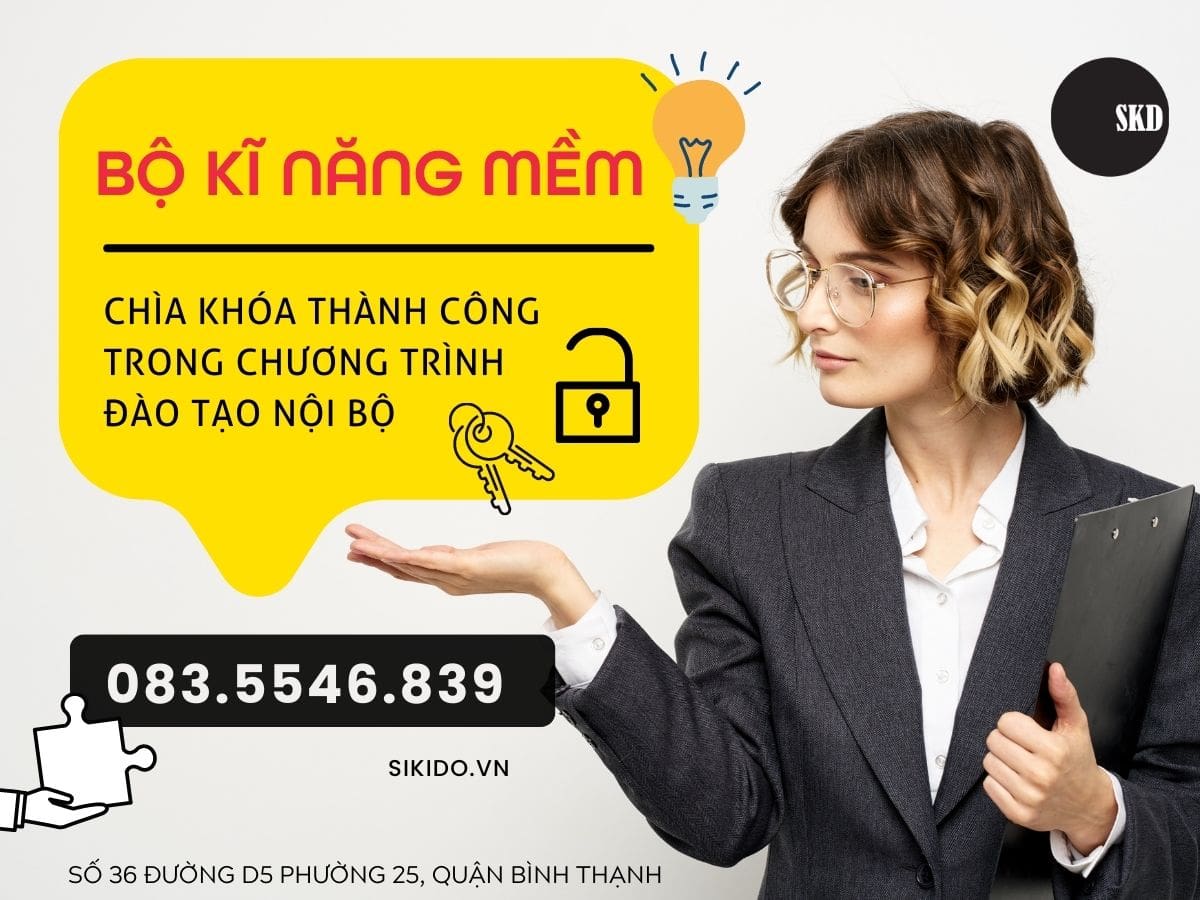 Bộ kĩ năng mềm - Chìa khóa thành công trong chương trình đào tạo nội bộ