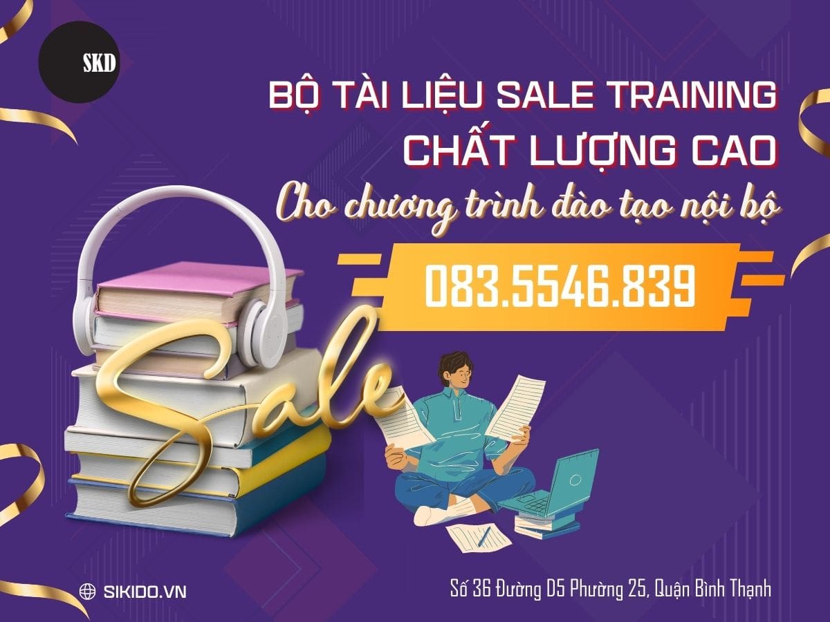 Bộ tài liệu Sale Training chất lượng cao cho chương trình đào tạo nội bộ