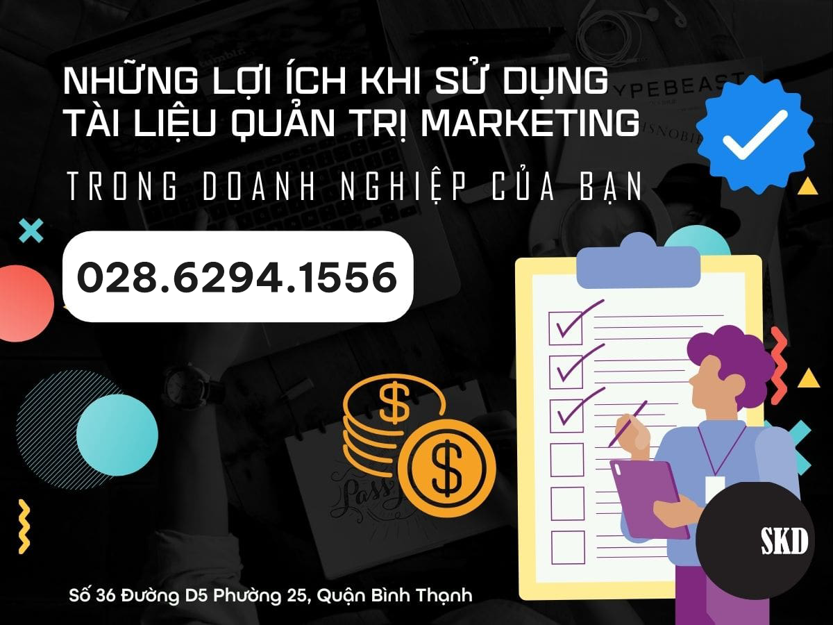 NHỮNG LỢI ÍCH KHI SỬ DỤNG TÀI LIỆU QUẢN TRỊ MARKETING TRONG DOANH NGHIỆP CỦA BẠN 