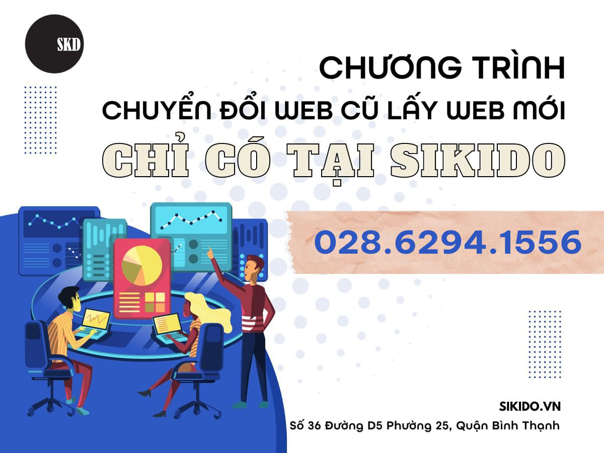 CHƯƠNG TRÌNH LẤY WEB CŨ ĐỔI WEB MỚI CHỈ CÓ TẠI SIKIDO 