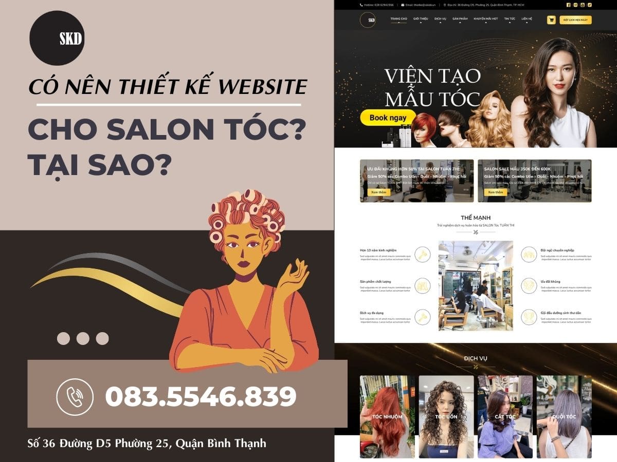 CÓ NÊN THIẾT KẾ WEBSITE CHO SALON TÓC? TẠI SAO? 