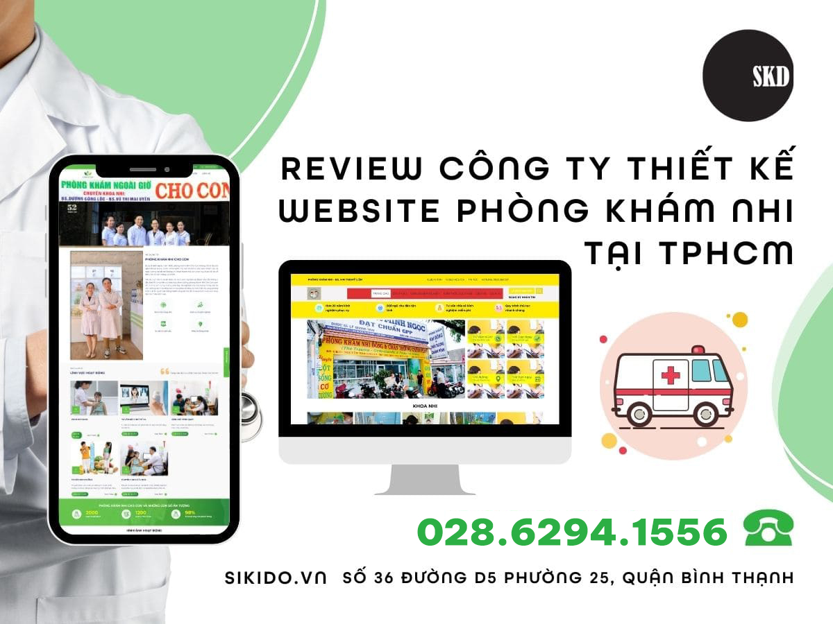 REVIEW CÔNG TY THIẾT KẾ WEBSITE PHÒNG KHÁM NHI TẠI TPHCM