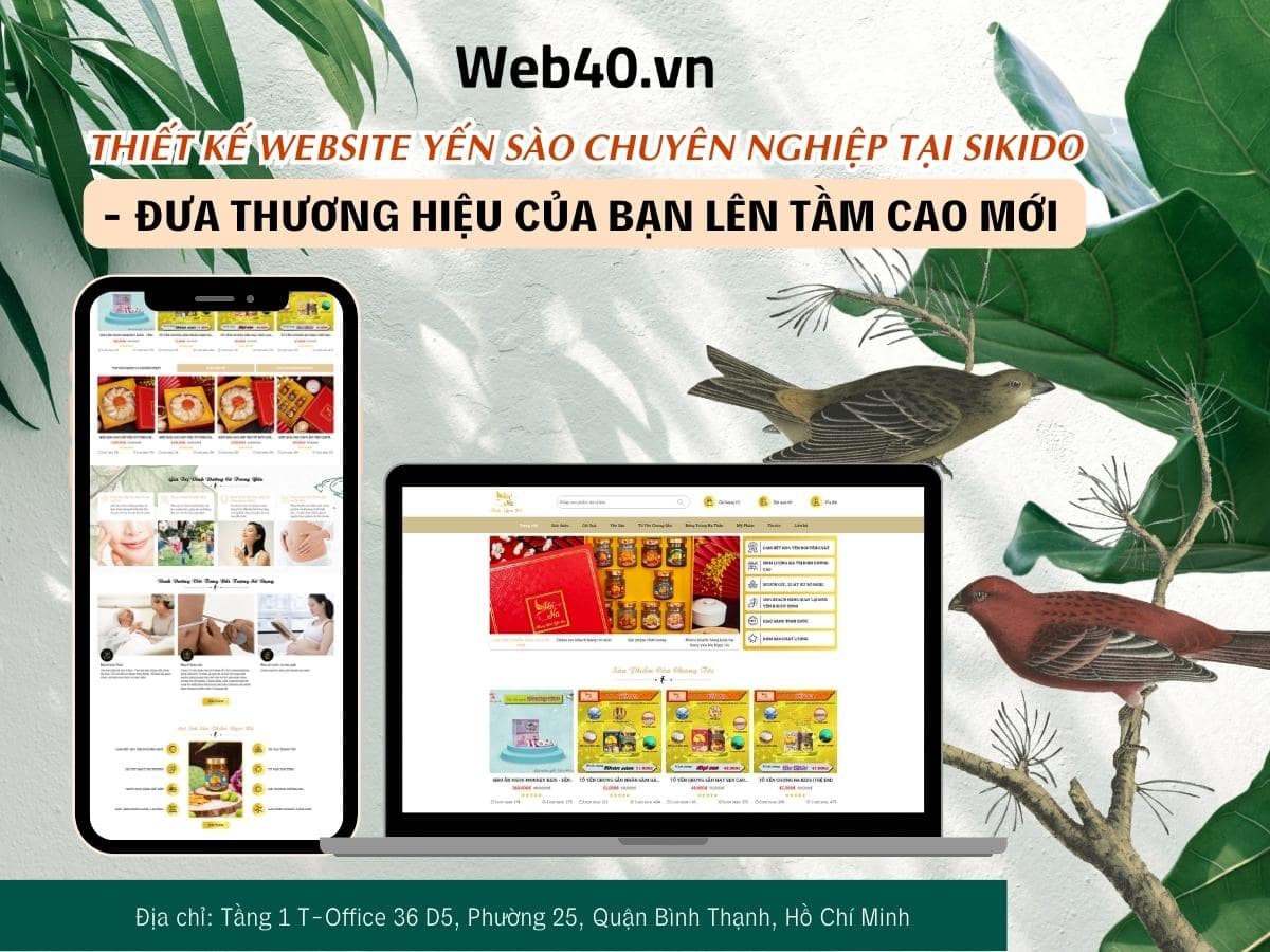 THIẾT KẾ WEBSITE YẾN SÀO CHUYÊN NGHIỆP TẠI SIKIDO - ĐƯA THƯƠNG HIỆU CỦA BẠN LÊN TẦM CAO MỚI 