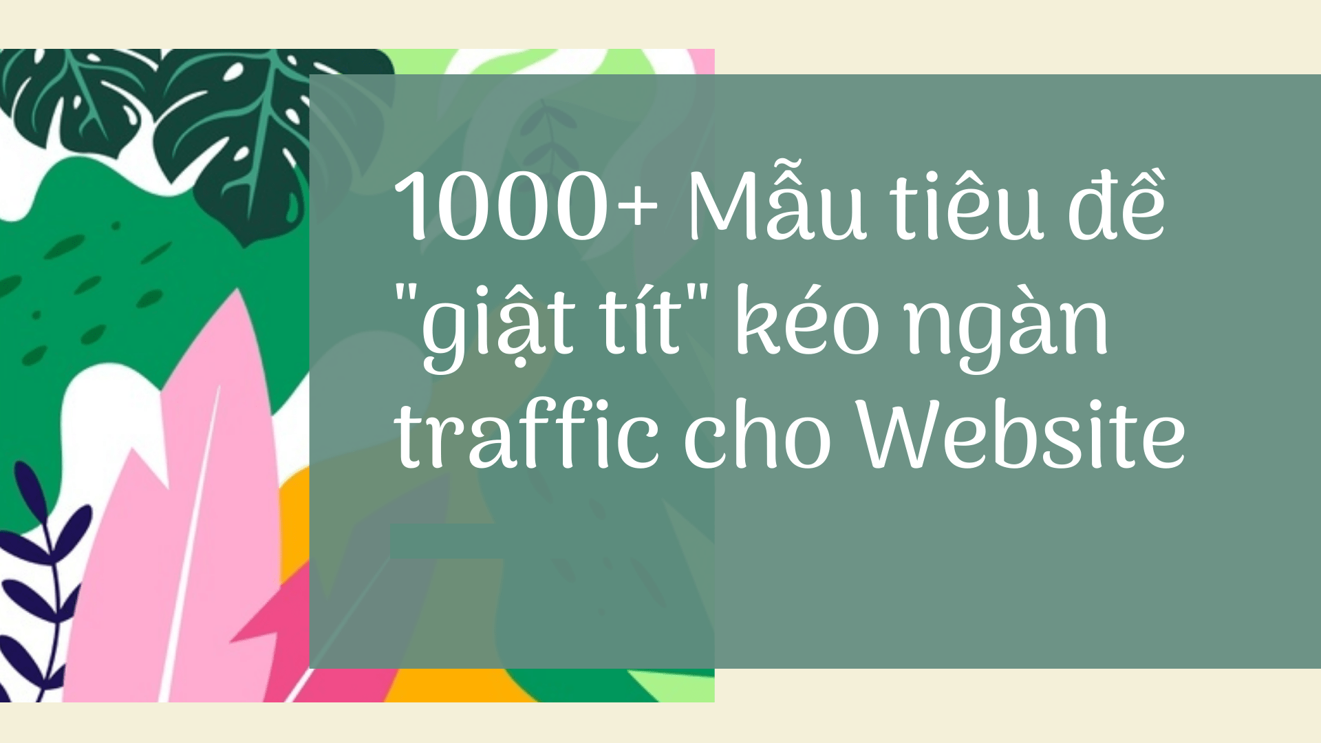 Bí quyết tăng tỉ lệ nhấp chuột tự nhiên cho website của bạn