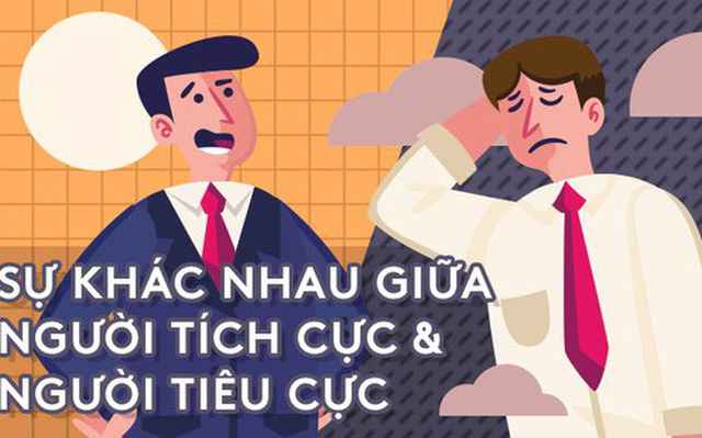 Nếu bạn chưa rõ thế nào là một người tích cực và thế nào là một người tiêu cực thì đây chính là 10 khác biệt giữa họ!