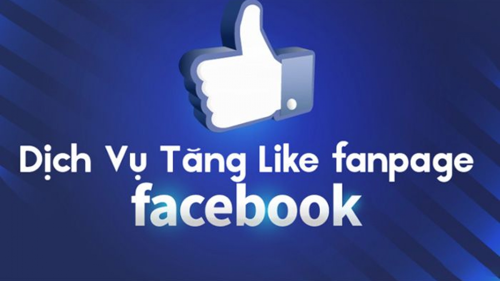 MUA LIKE FANPAGE LÀ GÌ? KHI NÀO NÊN MUA LIKE FANPAGE?