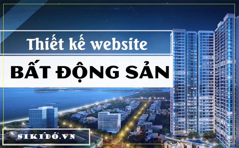 Làm sao để thiết kế website bất động sản hiệu quả?