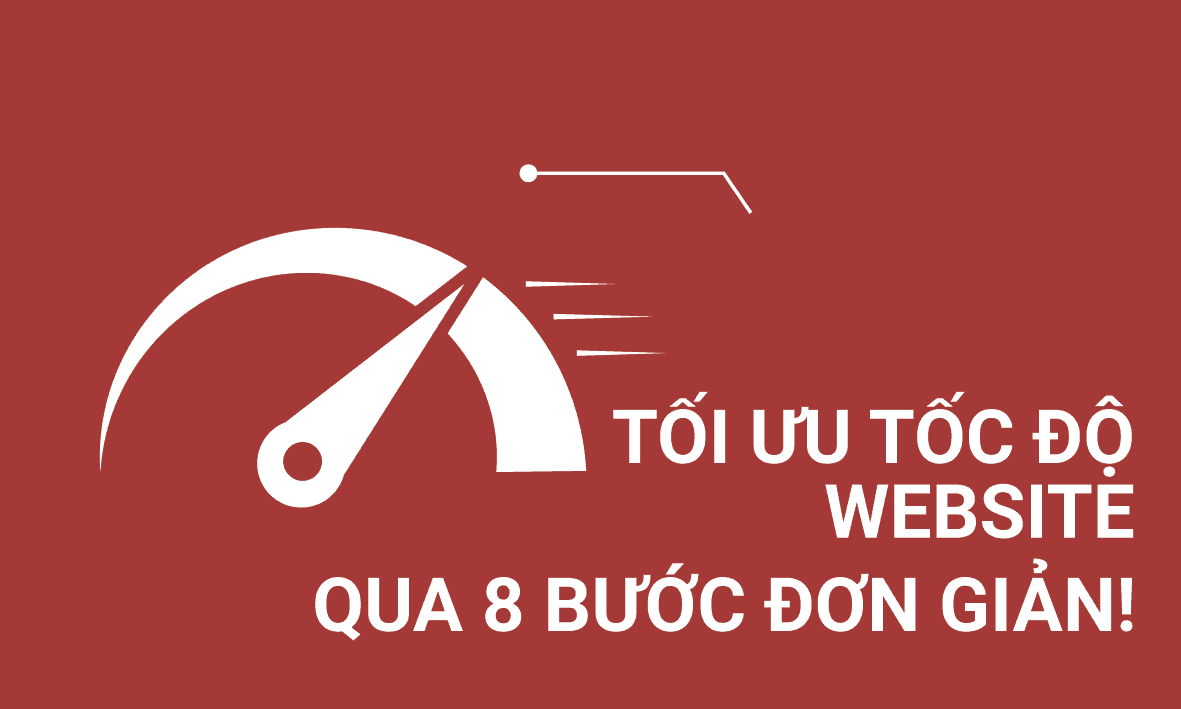 Phương pháp tối ưu website hiệu quả nhất mà bạn cần phải biết